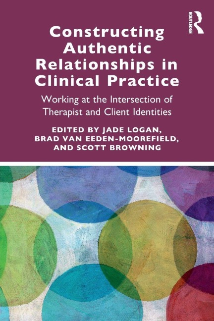 Constructing Authentic Relationships in Clinical Practice - 