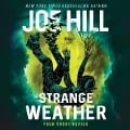 Cover-Bild zum Titel 'Strange Weather Lib/E: Four Short Novels' von 'Joe Hill'