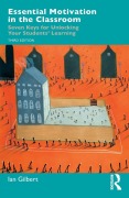 Cover-Bild zum Titel 'Essential Motivation in the Classroom' von 'Ian Gilbert'