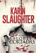 Cover-Bild zum Titel 'Flores cortadas' von 'Karin Slaughter'