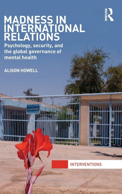 Madness in International Relations - Alison Howell