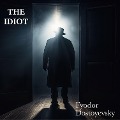 Cover-Bild zum Titel 'The Idiot' von 'Fyodor Dostoyevsky'