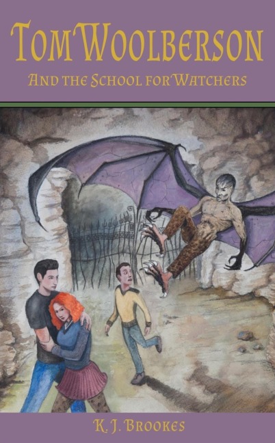 Tom Woolberson and the School for Watchers - K. J. Brookes