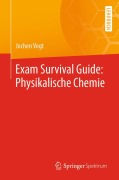 Cover-Bild zum Titel 'Exam Survival Guide: Physikalische Chemie' von 'Jochen Vogt'