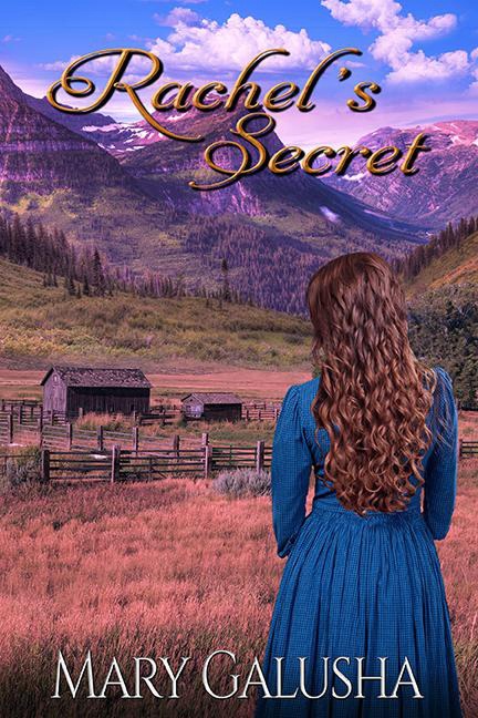 Rachel's Secret - Mary Galusha