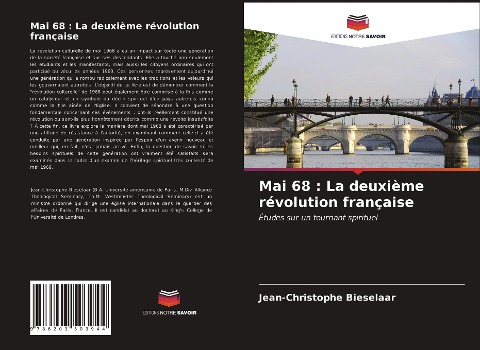 Mai 68 : La deuxième révolution française - Jean-Christophe Bieselaar