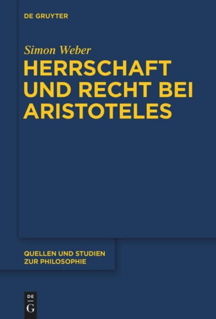Herrschaft und Recht bei Aristoteles - Simon Weber