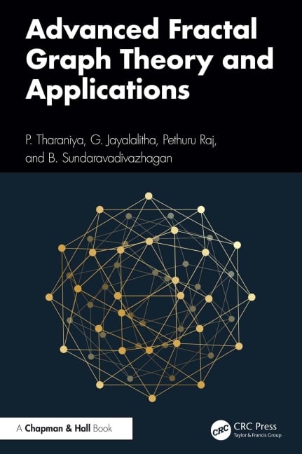 Advanced Fractal Graph Theory and Applications - P. Tharaniya, Pethuru Raj, B. Sundaravadivazhagan, G. Jayalalitha