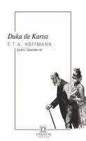 Duka Ile Karisi - Ernst Theodor Amadeus Hoffmann