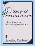 Cover-Bild zum Titel 'The Anatomy of Bereavement' von 'Beverley Raphael'