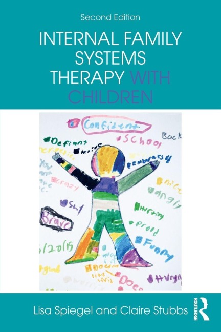 Internal Family Systems Therapy with Children - Lisa Spiegel, Claire Stubbs