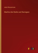 Cover-Bild zum Titel 'Oberlins drei Stufen und Sturreganz' von 'Jakob Wassermann'