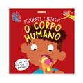 Pequenos Curiosos - O Corpo Humano - Fran Bromage