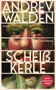 Cover-Bild zum Titel 'Scheißkerle' von 'Andrev Walden'