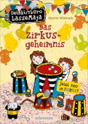 Detektivbüro LasseMaja 06: Das Zirkusgeheimnis - Martin Widmark