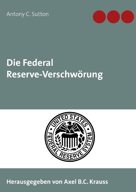 Die Federal Reserve-Verschwörung - Antony C. Sutton