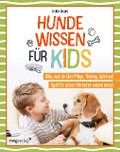Hundewissen für Kids - Arden Moore