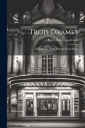 Cover-Bild zum Titel 'Trois Drames' von 'Henri-René Lenormand'
