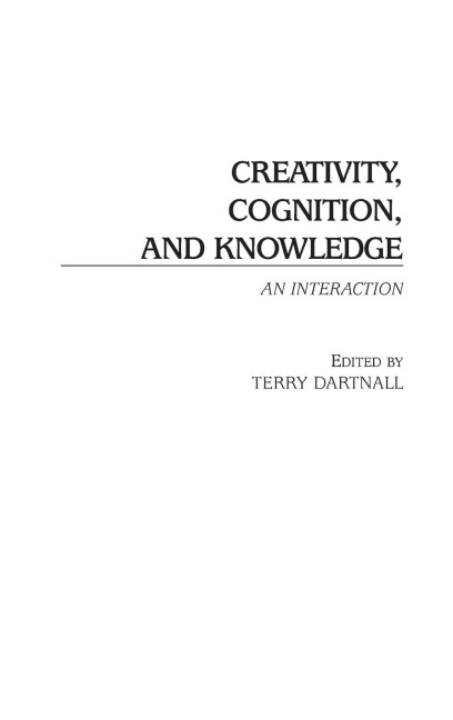 Creativity, Cognition, and Knowledge - 