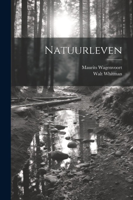 Natuurleven - Walt Whitman, Maurits Wagenvoort