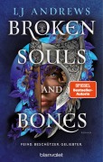 Cover-Bild zum Titel 'Broken Souls and Bones - Feind. Beschützer. Geliebter.' von 'Lj Andrews'