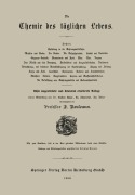 Cover-Bild zum Titel 'Die Chemie des täglichen Lebens' von 'Gustav Heppe, Theodor Schwartze, Julius Zoellner'