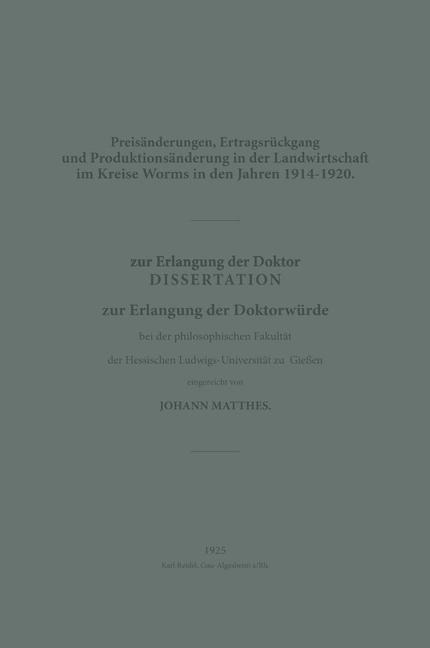 Preisänderungen, Ertragsrückgang und Produktionsänderung in der Landwirtschaft im Kreise Worms in den Jahren 1914-1920 - Johann Matthes