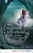 Der magische Elfenbund - Zarias Geheimnis - Victoria Hanley