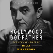 Cover-Bild zum Titel 'Hollywood Godfather' von 'W. R. Wilkerson III'
