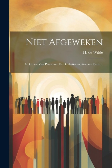 Niet Afgeweken - H de Wilde