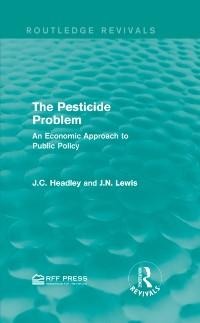 The Pesticide Problem - J. C. Headley, J. N. Lewis