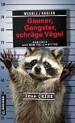 Cover-Bild zum Titel 'Gauner, Gangster, schräge Vögel' von 'Ute Wehrle, Hans Jürgen Kugler'