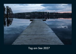 Cover-Bild zum Titel 'Tag am See 2027 Fotokalender DIN A4' von 'Tobias Schmitt, Kevin Heber'