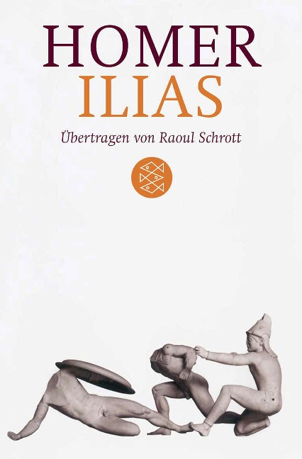 Ilias - Homer, Raoul Schrott