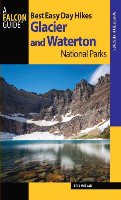 Best Easy Day Hikes Glacier and Waterton Lakes National Parks - Erik Molvar