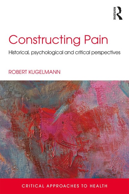 Constructing Pain - Robert Kugelmann