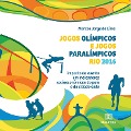 Cover-Bild zum Titel 'Jogos Olímpicos e Jogos Paralímpicos Rio 2016' von 'Marcos Jorge de Lima'