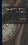 Cover-Bild zum Titel 'Brassey's Naval Annual; Volume 1912' von 'John Leyland, T. A. Earl Brassey, Henry George Thursfield'
