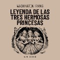 Cover-Bild zum Titel 'Leyenda de las tres hermosas princesas' von 'Washington Irving'