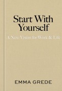 Cover-Bild zum Titel 'Start With Yourself' von 'Emma Grede'