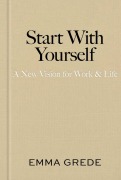 Cover-Bild zum Titel 'Start With Yourself' von 'Emma Grede'
