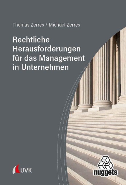Rechtliche Herausforderungen für das Management in Unternehmen - Thomas Zerres, Michael Zerres