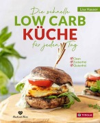 Die schnelle Low Carb Küche für jeden Tag - Lisa Hauser