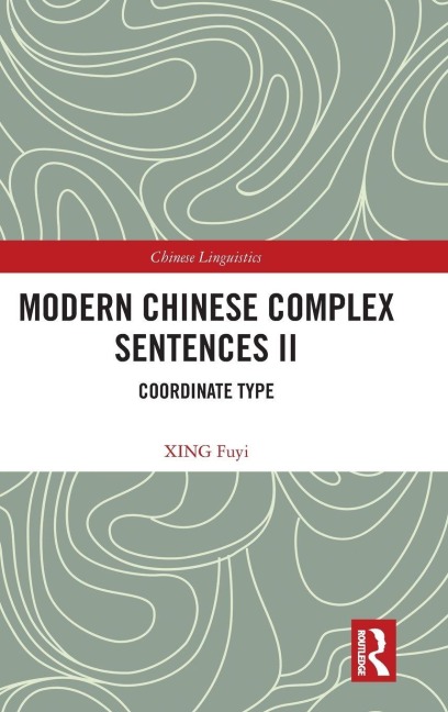 Modern Chinese Complex Sentences II - Xing Fuyi