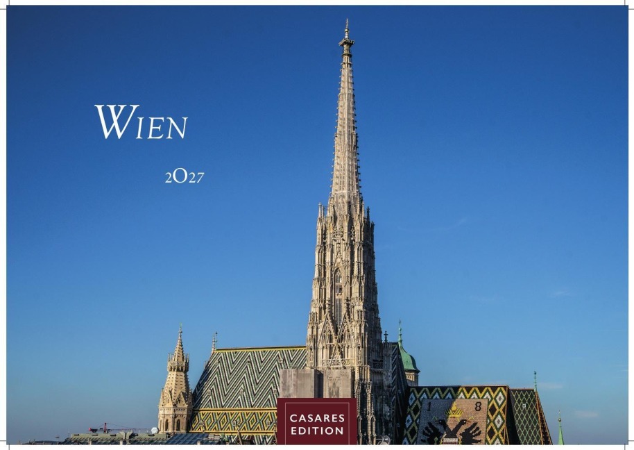 Wien Kalender 2027 - Wandkalender | Fotokalender | Österreich Kalender | Alpenländer 50x35cm Grosses Format - Beeindruckende Bilder von Wien's schönsten Sehenswürdigkeiten - H. W. Schawe