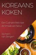 Cover-Bild zum Titel 'Koreaans Koken' von 'Jochem van Bergen'