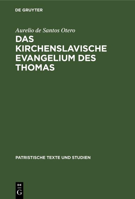 Das kirchenslavische Evangelium des Thomas - Aurelio De Santos Otero