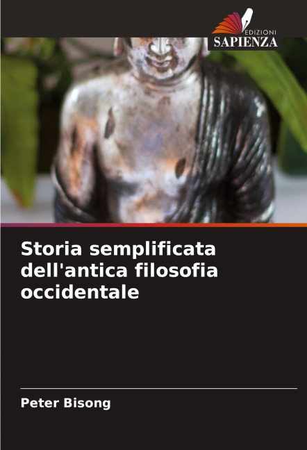 Storia semplificata dell'antica filosofia occidentale - Peter Bisong