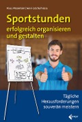 Cover-Bild zum Titel 'Sportstunden erfolgreich organisieren und gestalten' von 'Klaus Moosmann, Monika Schellhaase'