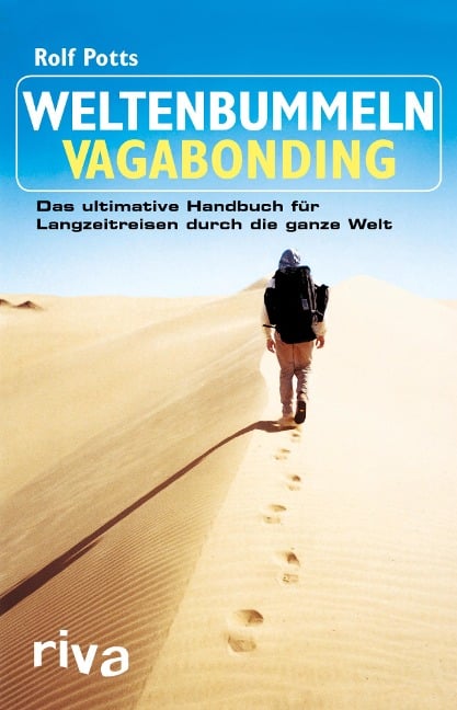 Weltenbummeln - Vagabonding - Rolf Potts